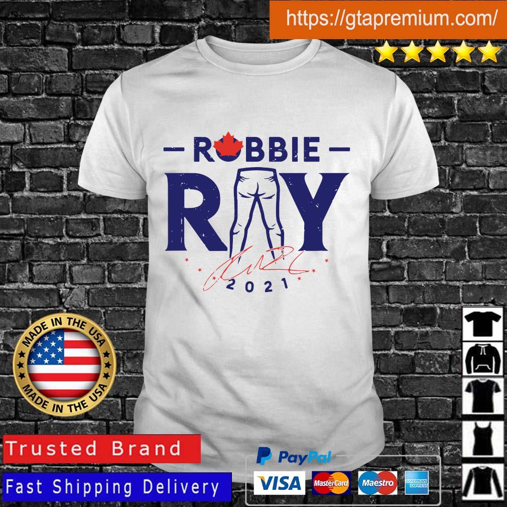 Robbie ray pants 2021 shirt, hoodie, sweater, long sleeve and tank top