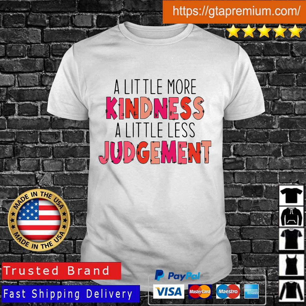 more kindness less judgement sweatshirt