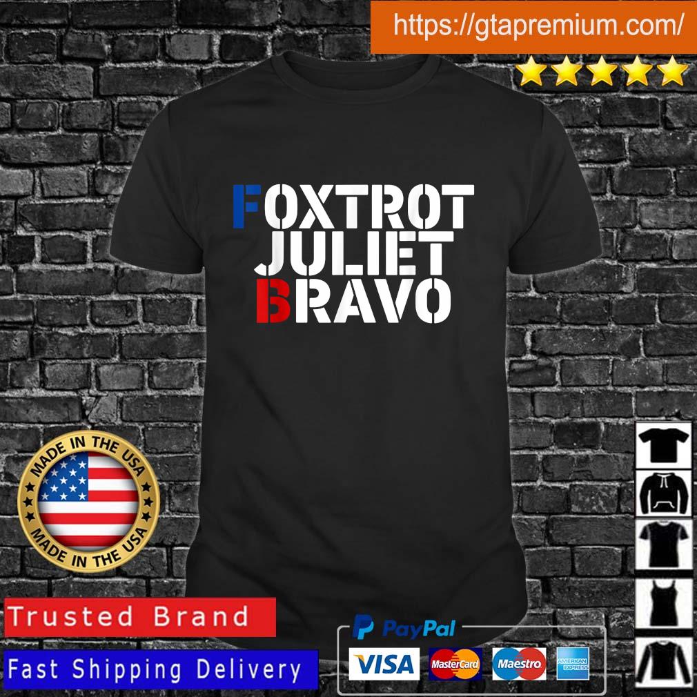 foxtrot juliet bravo shirt meaning