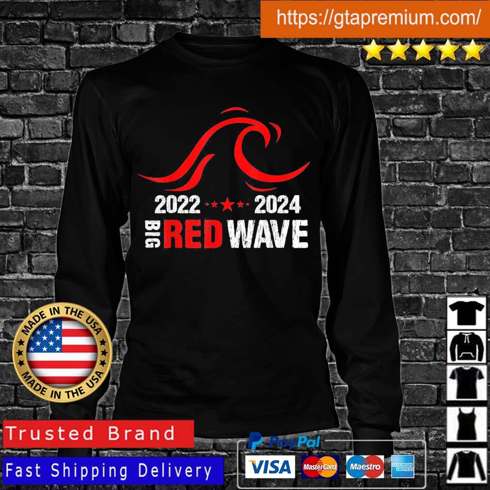 Big Red Wave 2022 2024 Republican s Longsleeve